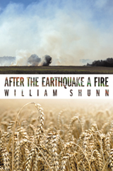 After the Earthquake a Fire: A Novelette by William Shunn